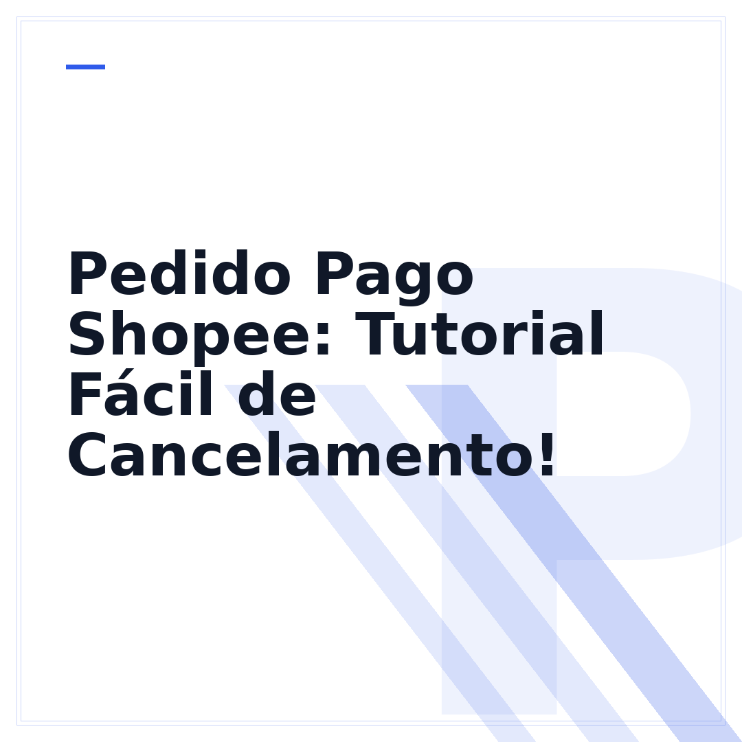 Pedido Pago Shopee: Tutorial Fácil de Cancelamento!