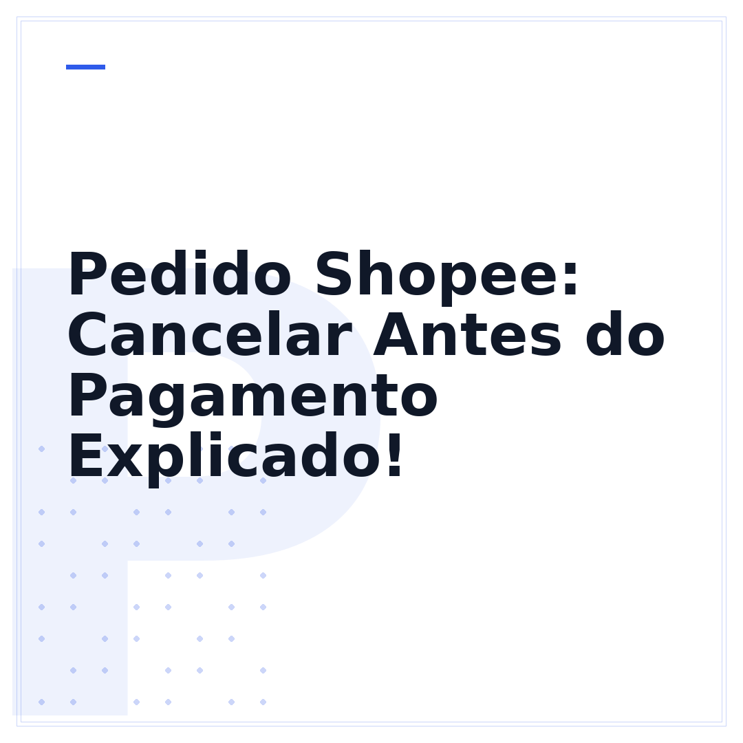 Pedido Shopee: Cancelar Antes do Pagamento Explicado!