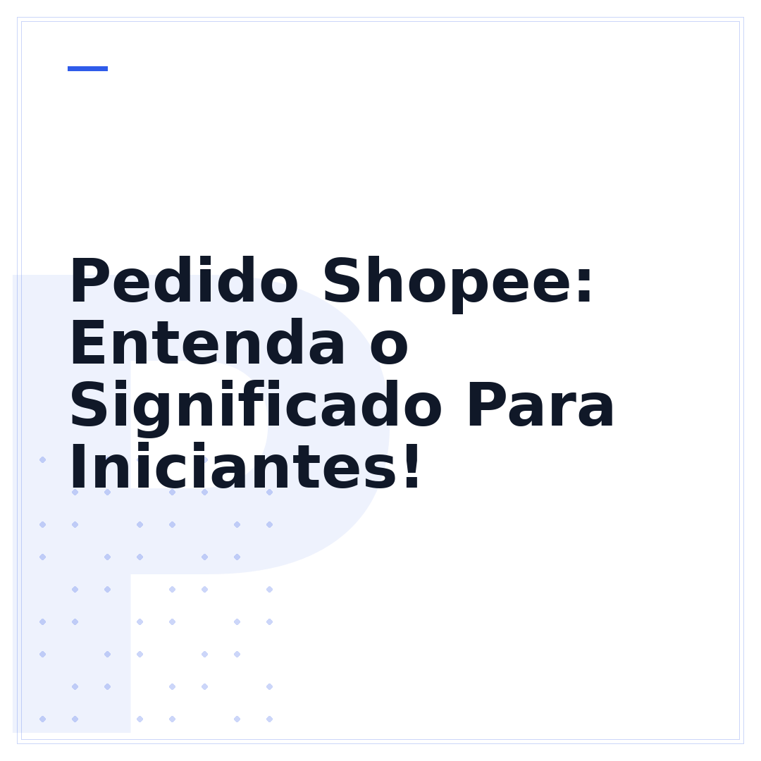 Pedido Shopee: Entenda o Significado Para Iniciantes!