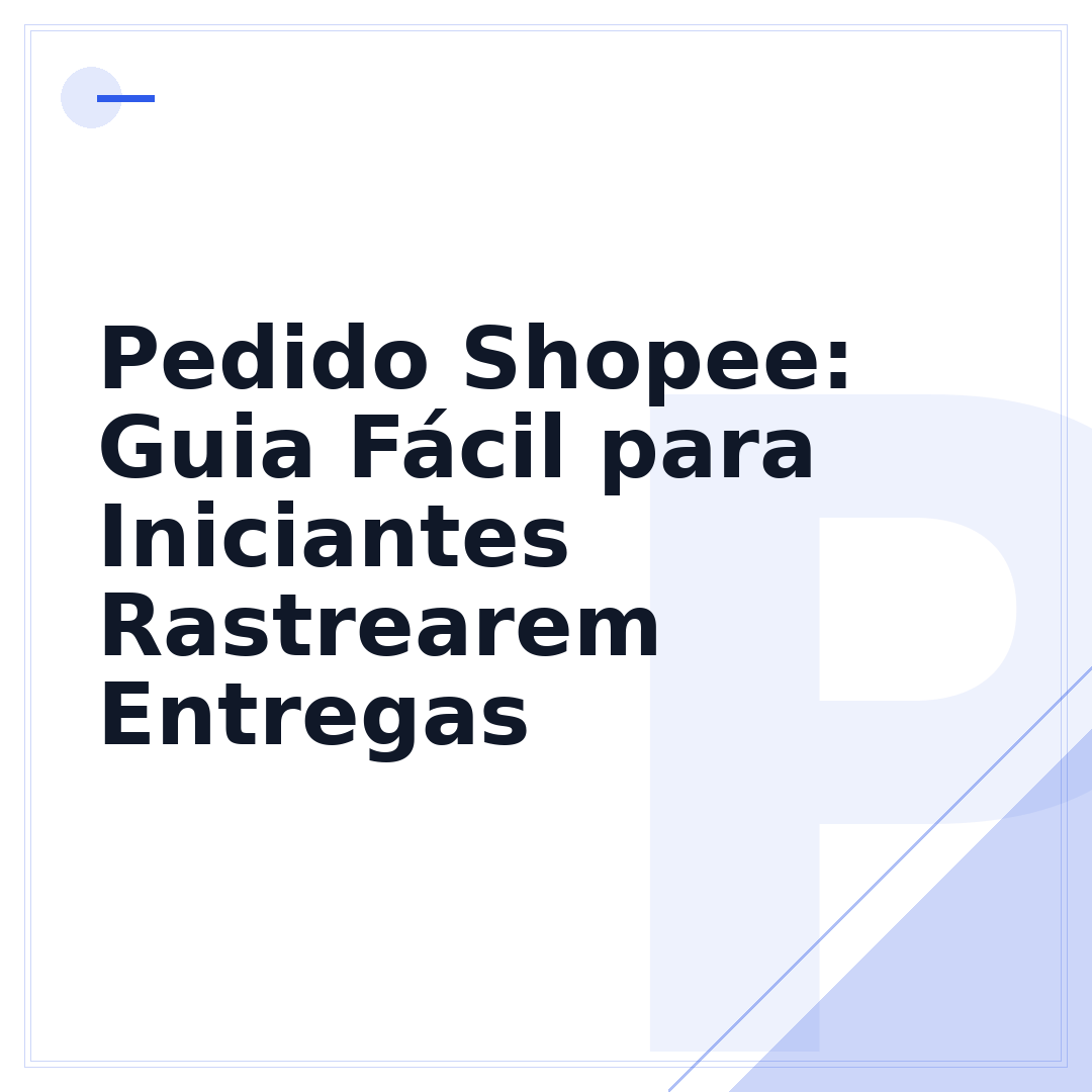Pedido Shopee: Guia Fácil para Iniciantes Rastrearem Entregas