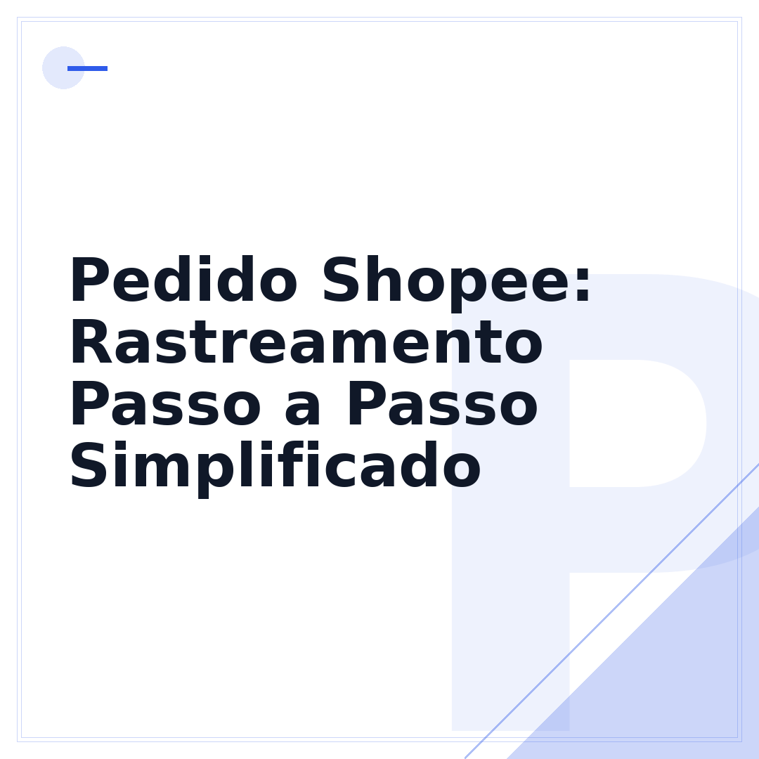 Pedido Shopee: Rastreamento Passo a Passo Simplificado