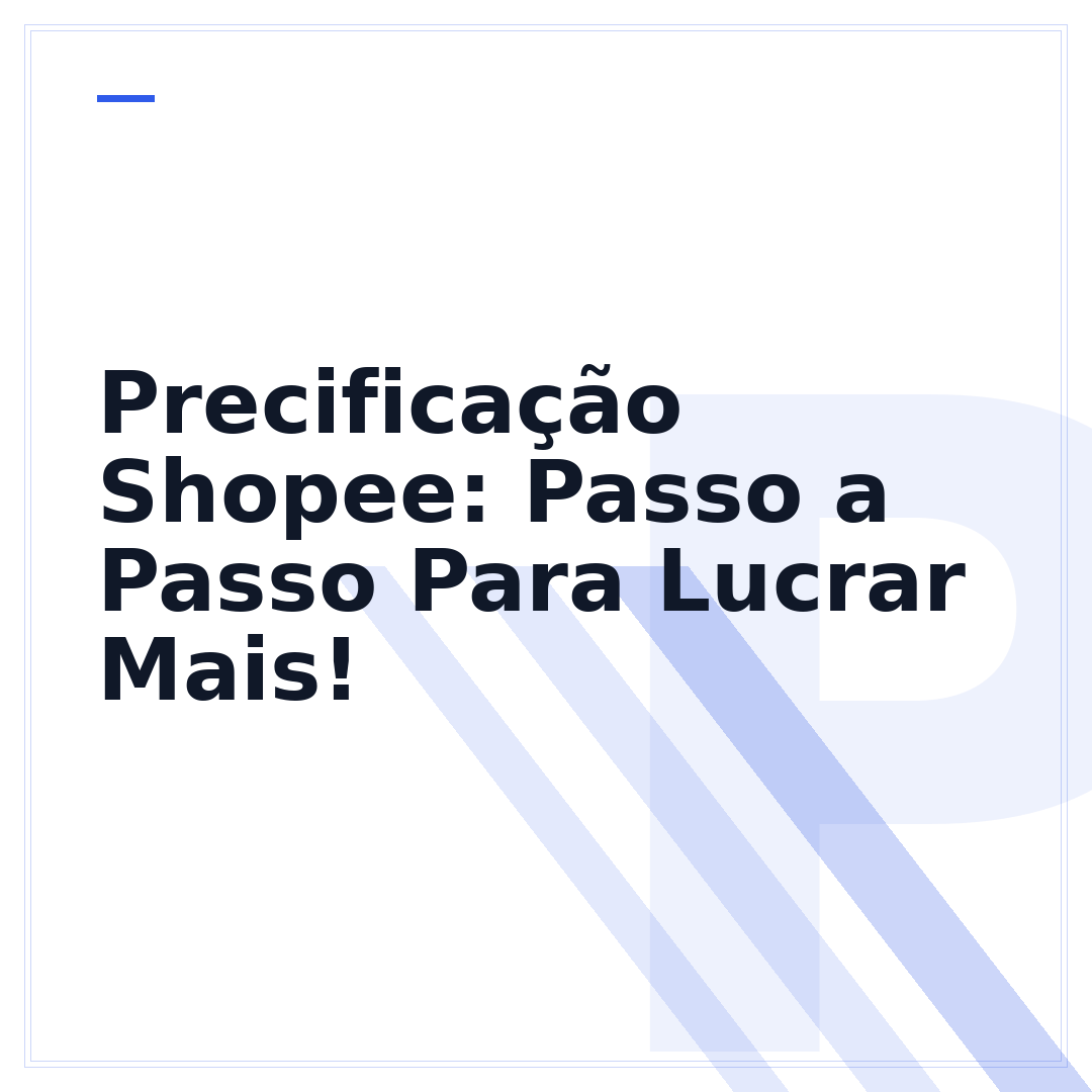 Precificação Shopee: Passo a Passo Para Lucrar Mais!