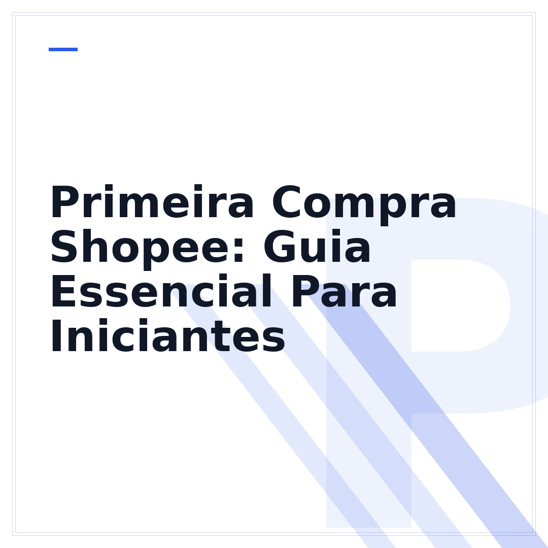 Primeira Compra Shopee: Guia Essencial Para Iniciantes