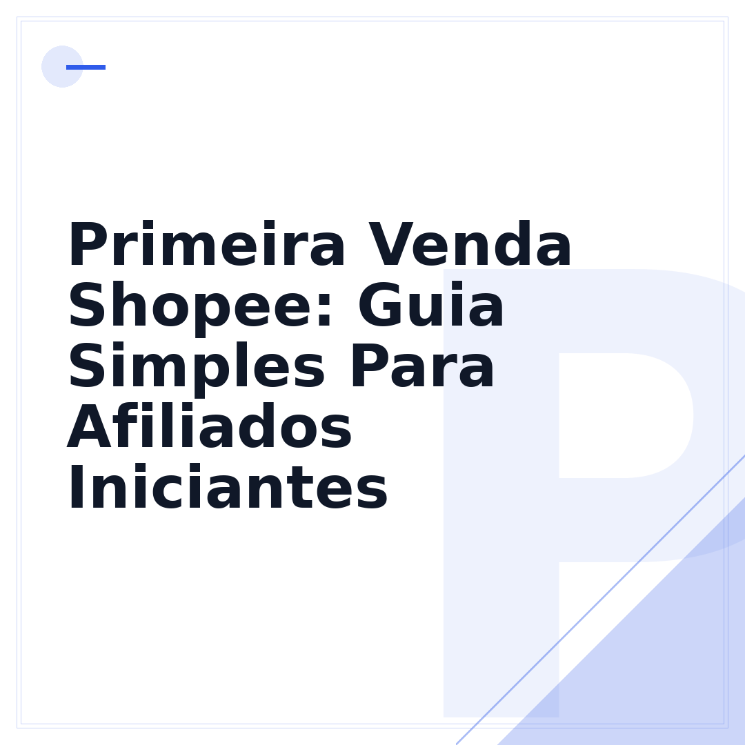 Primeira Venda Shopee: Guia Simples Para Afiliados Iniciantes
