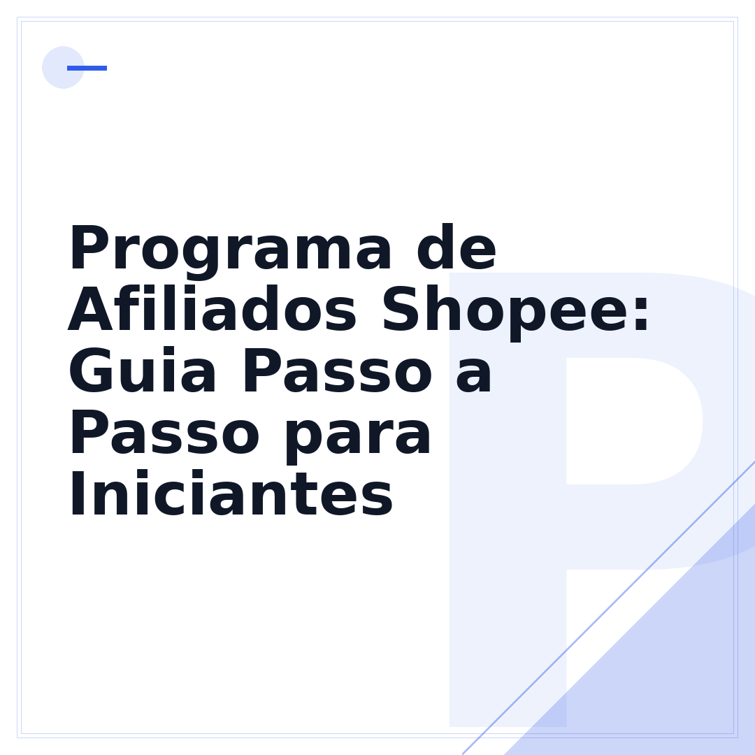 Programa de Afiliados Shopee: Guia Passo a Passo para Iniciantes