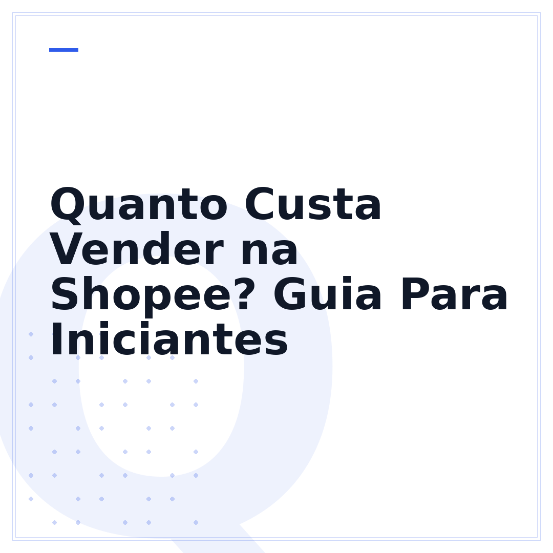 Quanto Custa Vender na Shopee? Guia Para Iniciantes