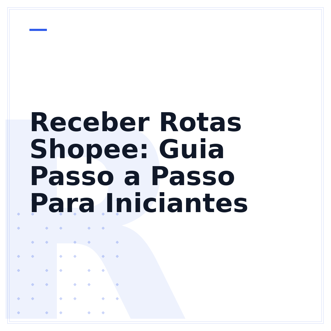 Receber Rotas Shopee: Guia Passo a Passo Para Iniciantes