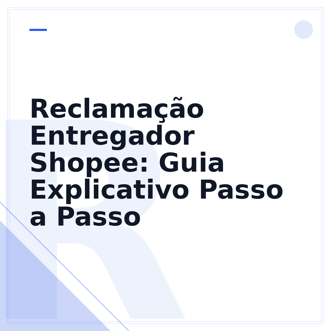 Reclamação Entregador Shopee: Guia Explicativo Passo a Passo