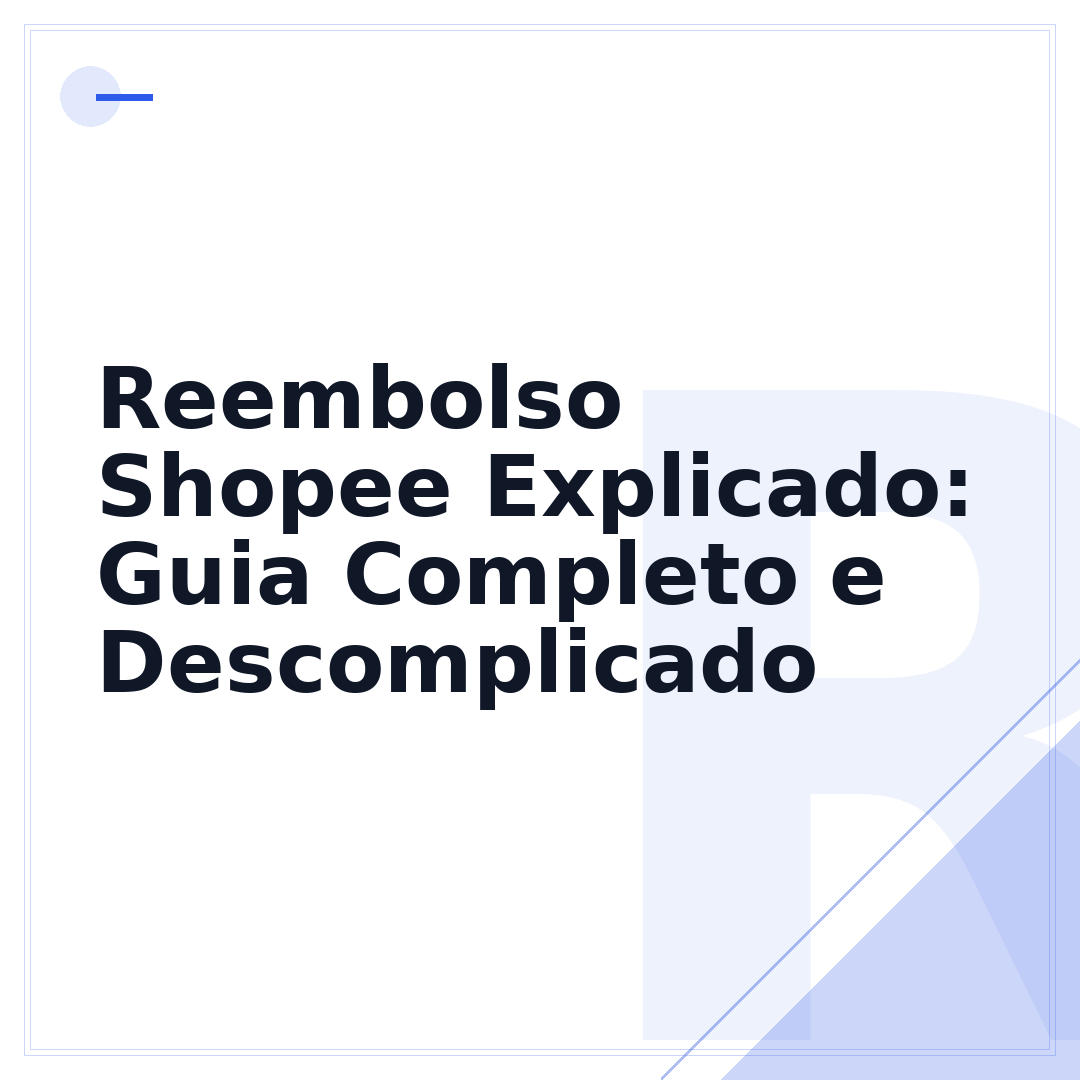 Reembolso Shopee Explicado: Guia Completo e Descomplicado