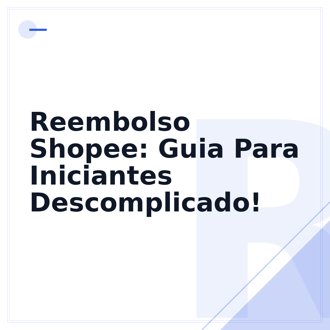 Reembolso Shopee: Guia Para Iniciantes Descomplicado!