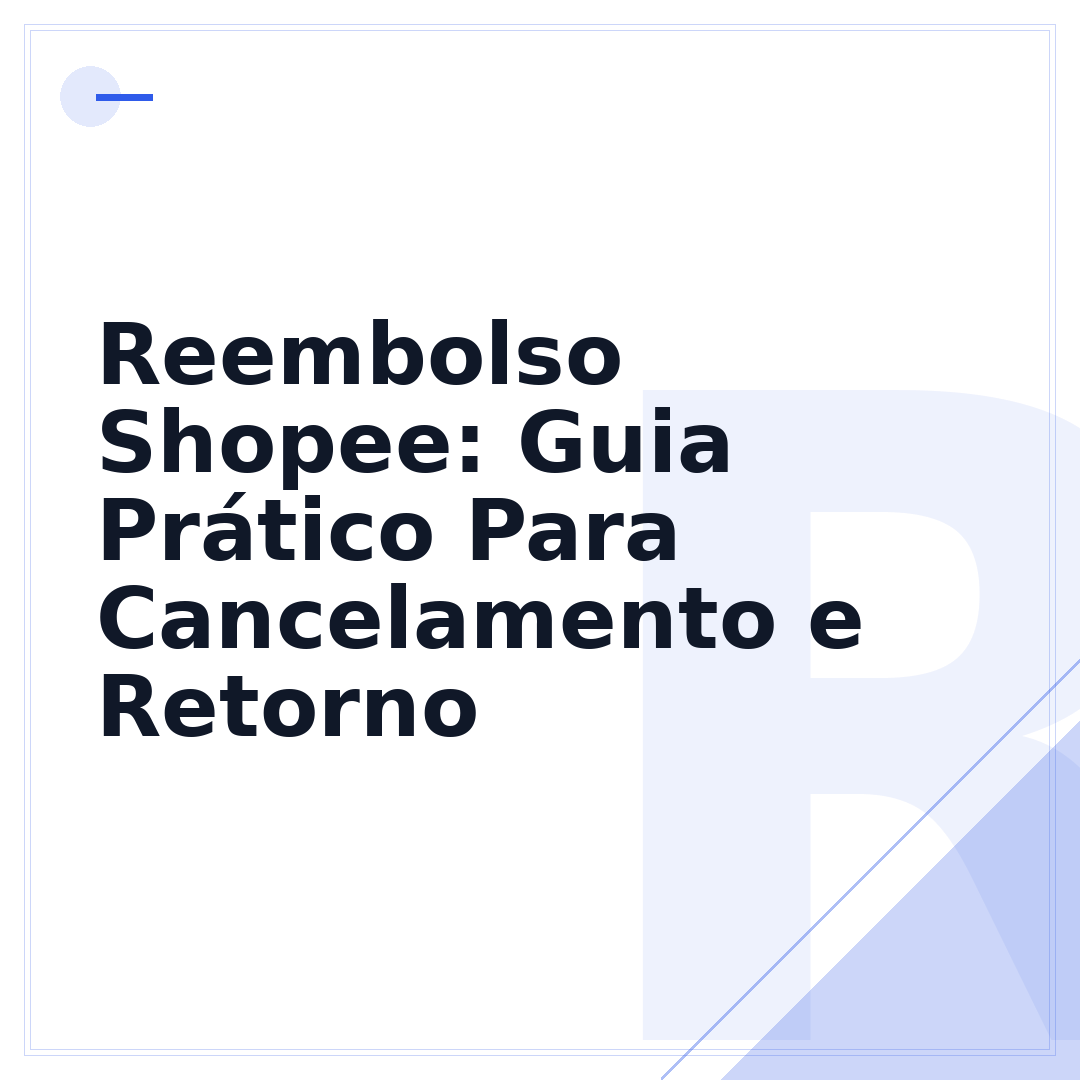 Reembolso Shopee: Guia Prático Para Cancelamento e Retorno