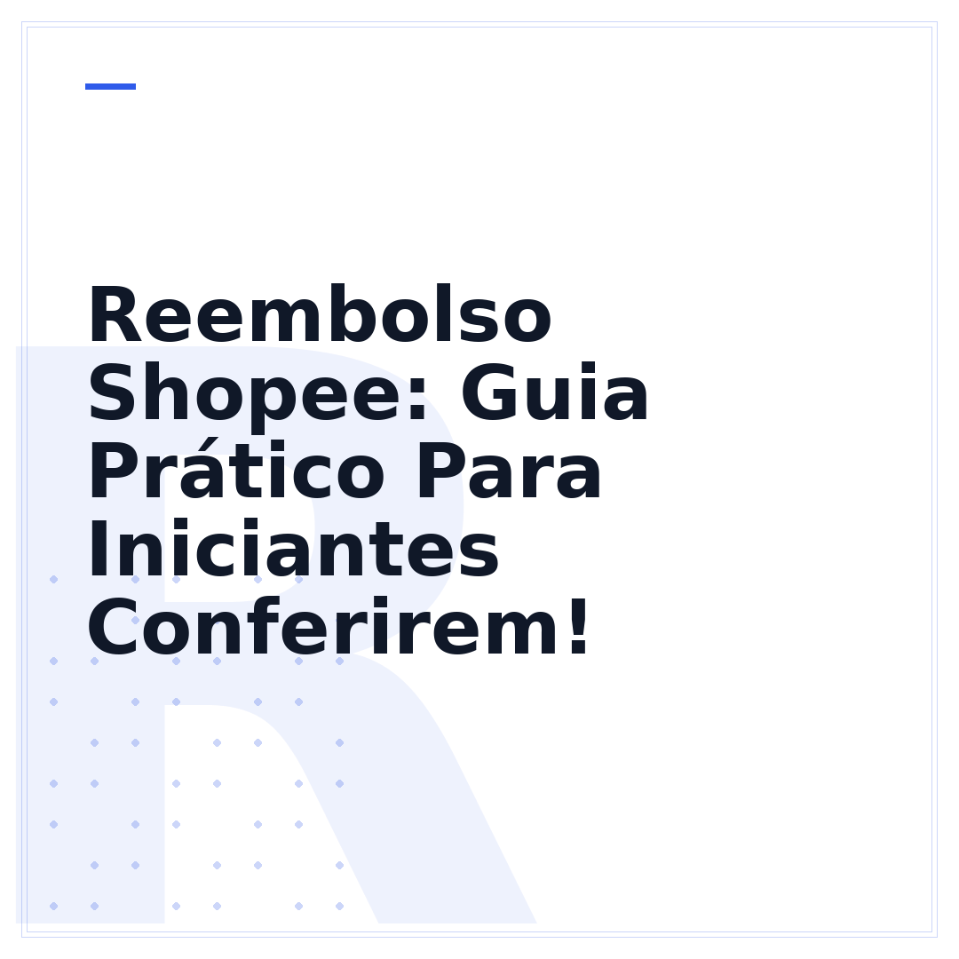 Reembolso Shopee: Guia Prático Para Iniciantes Conferirem!