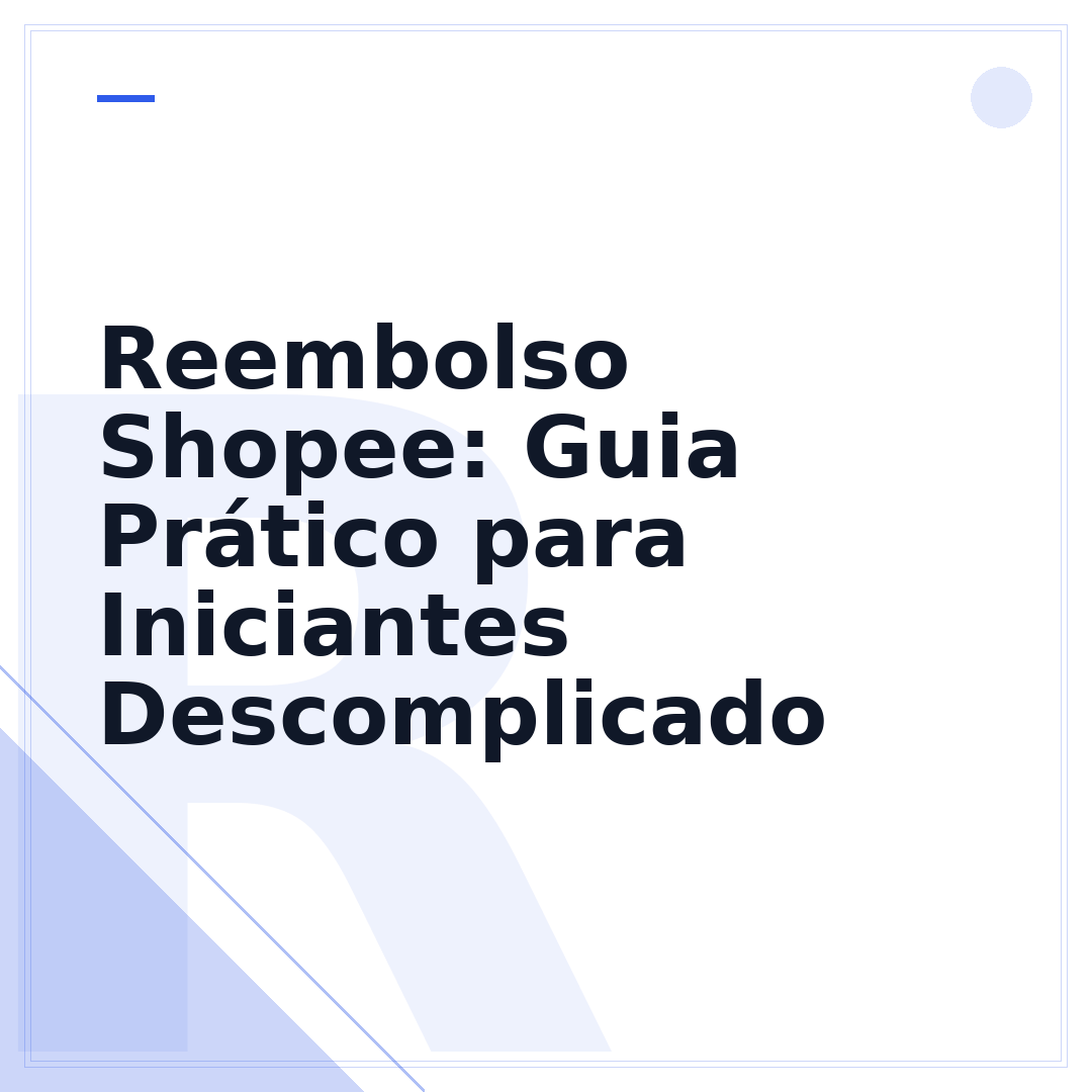 Reembolso Shopee: Guia Prático para Iniciantes Descomplicado