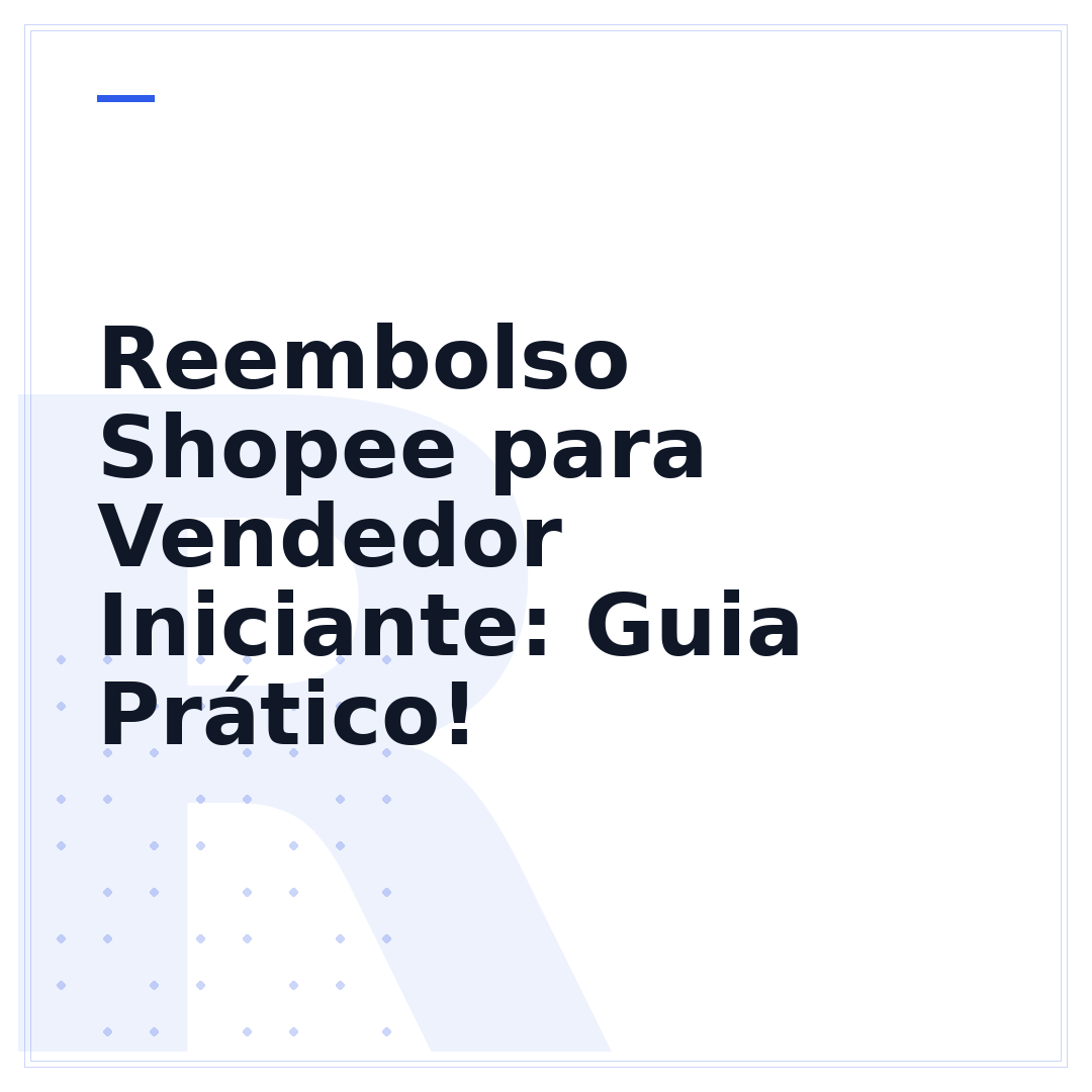 Reembolso Shopee para Vendedor Iniciante: Guia Prático!