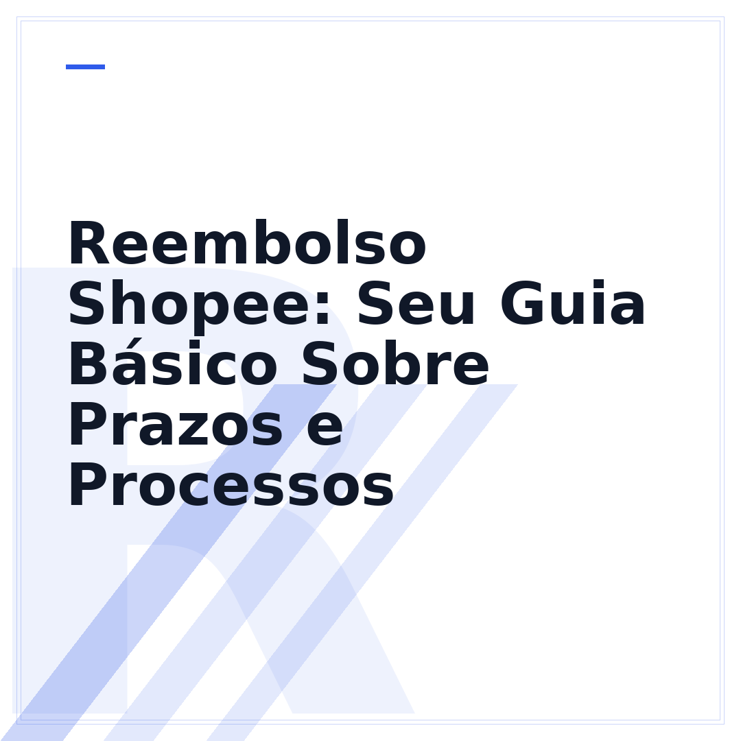 Reembolso Shopee: Seu Guia Básico Sobre Prazos e Processos