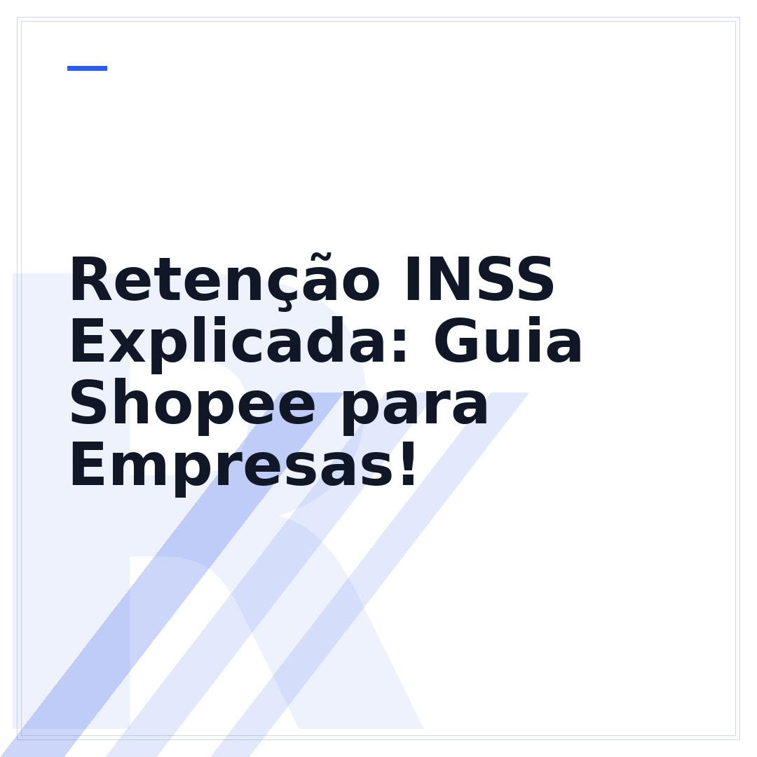 Retenção INSS Explicada: Guia Shopee para Empresas!