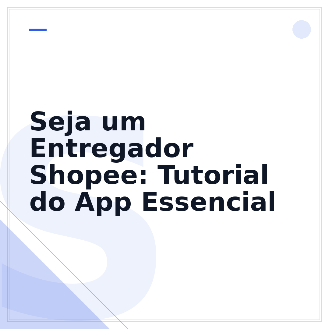 Seja um Entregador Shopee: Tutorial do App Essencial