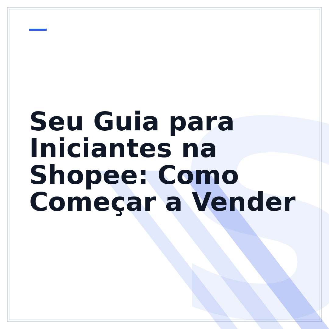 Seu Guia para Iniciantes na Shopee: Como Começar a Vender
