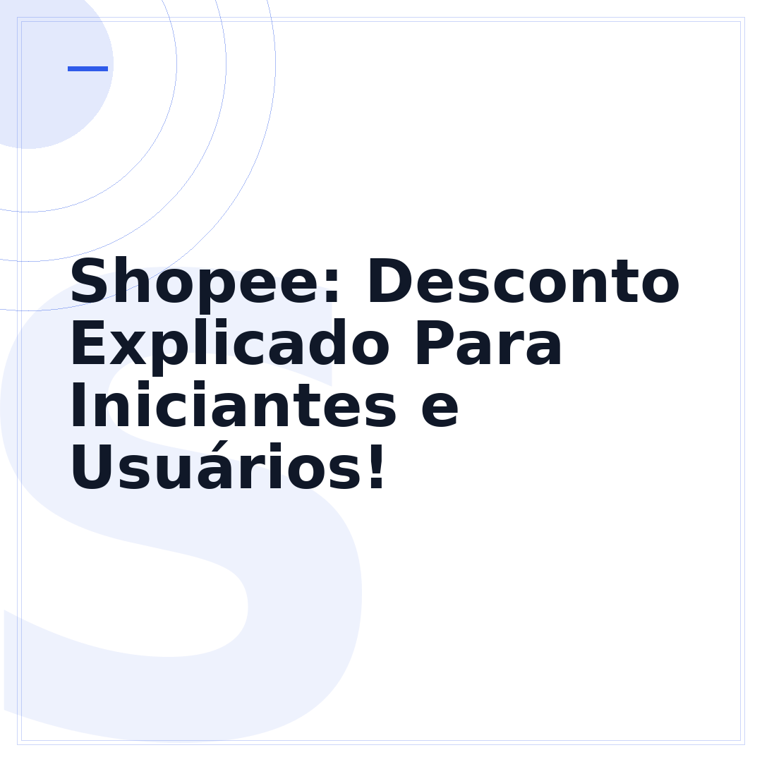 Shopee: Desconto Explicado Para Iniciantes e Usuários!