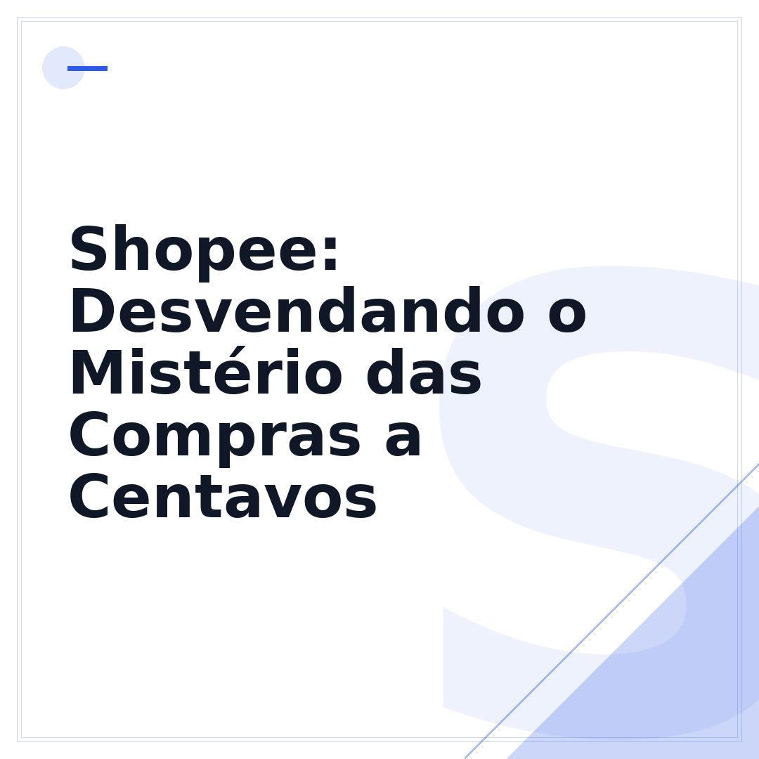 Shopee: Desvendando o Mistério das Compras a Centavos