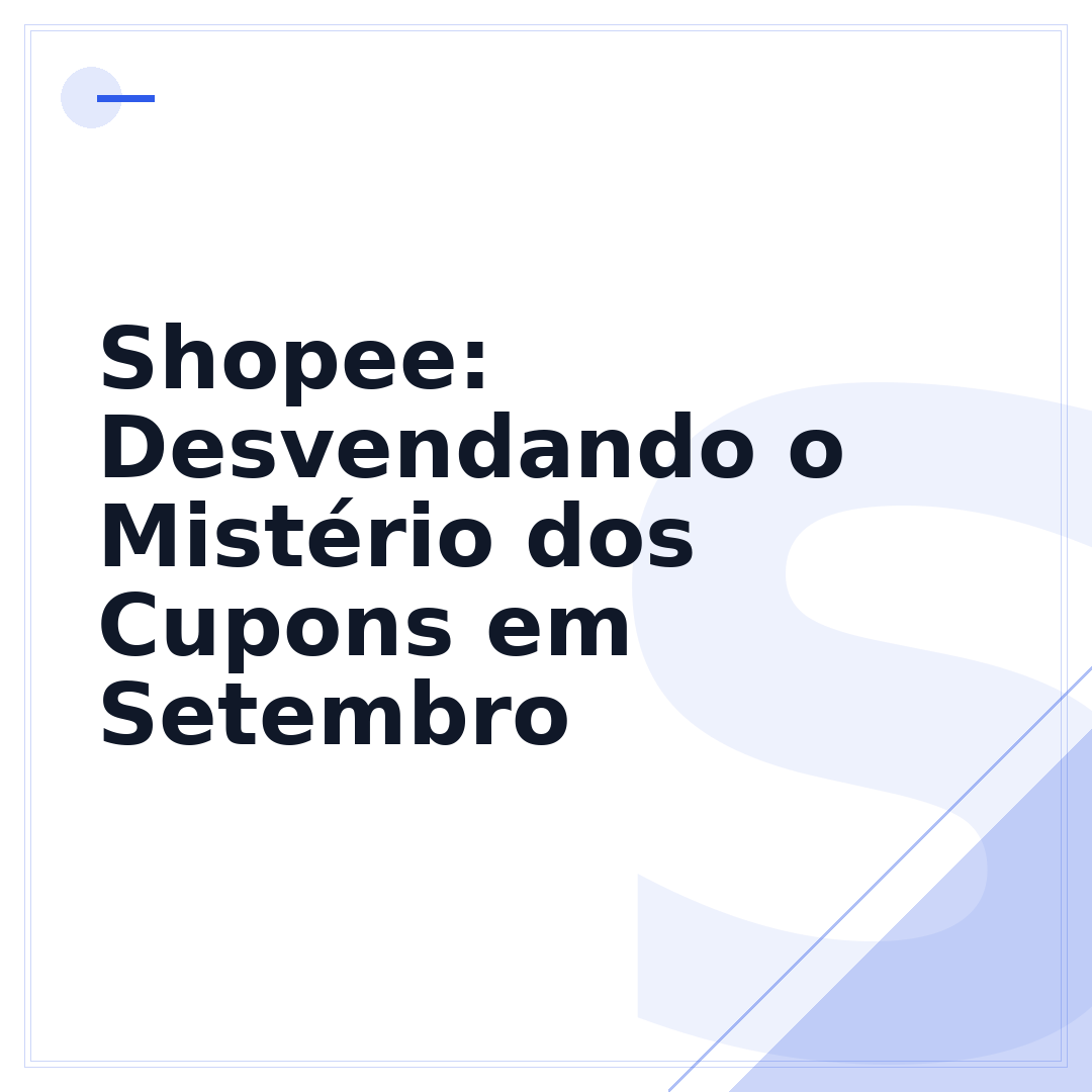 Shopee: Desvendando o Mistério dos Cupons em Setembro