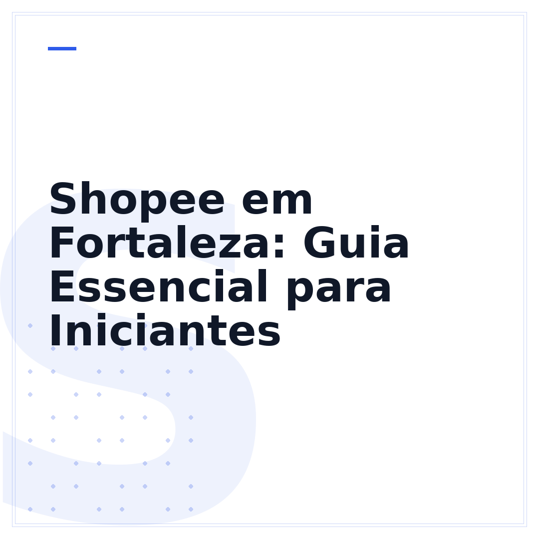Shopee em Fortaleza: Guia Essencial para Iniciantes