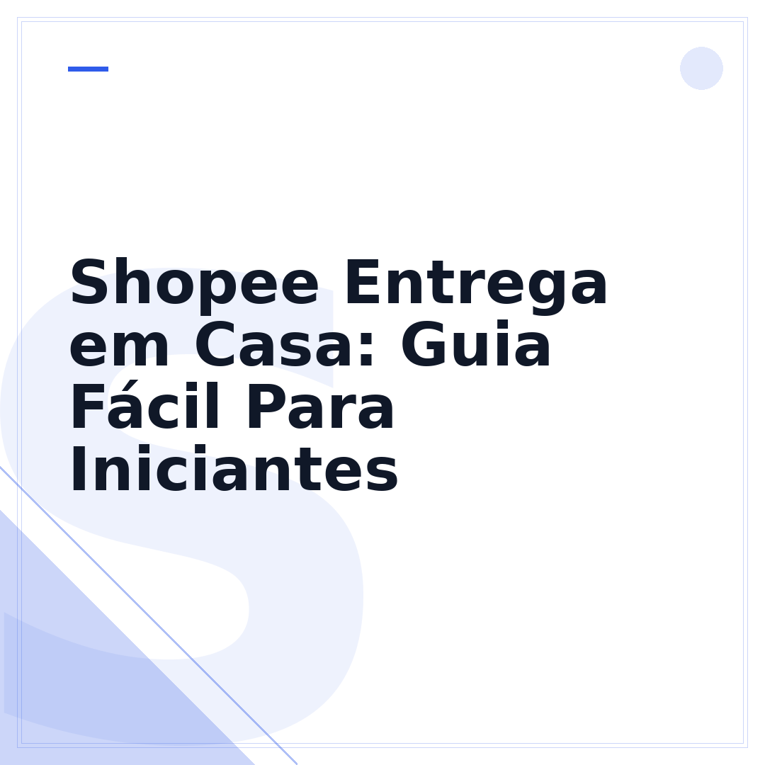 Shopee Entrega em Casa: Guia Fácil Para Iniciantes