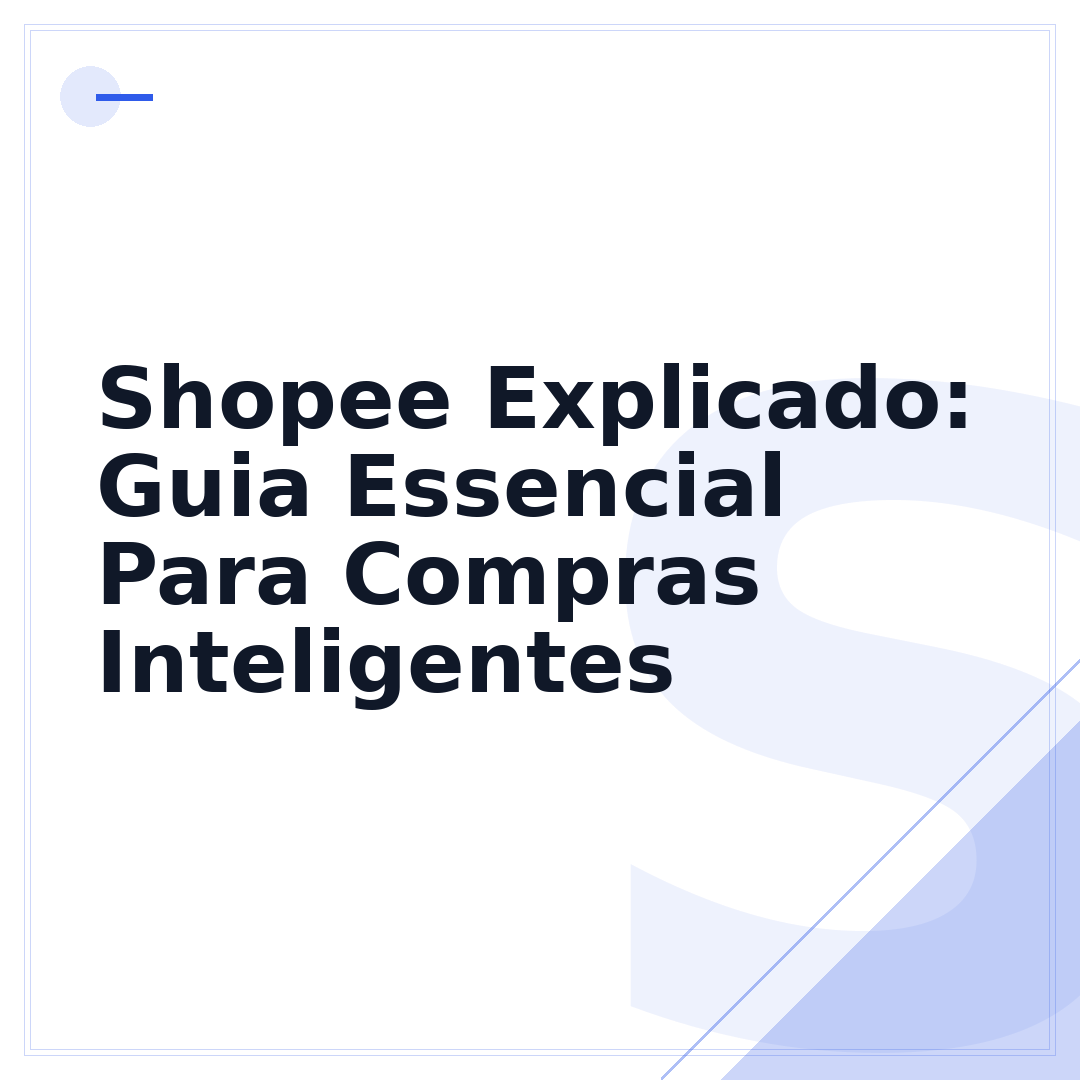 Shopee Explicado: Guia Essencial Para Compras Inteligentes
