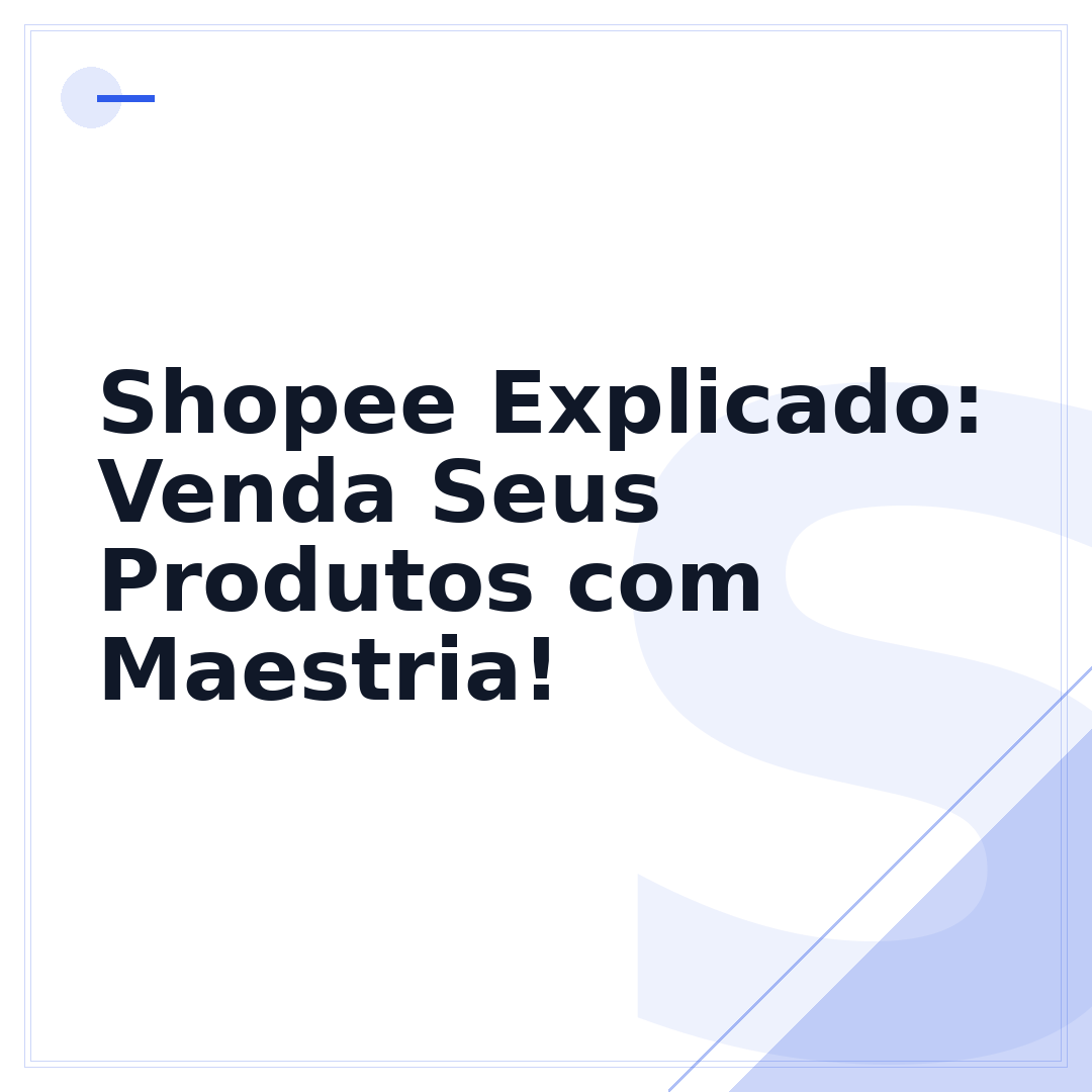 Shopee Explicado: Venda Seus Produtos com Maestria!