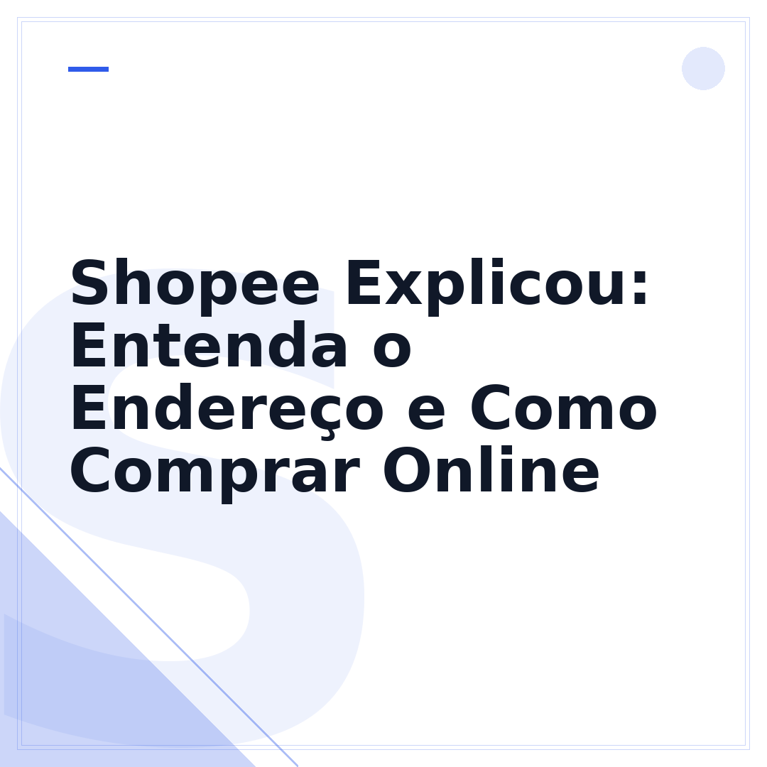 Shopee Explicou: Entenda o Endereço e Como Comprar Online
