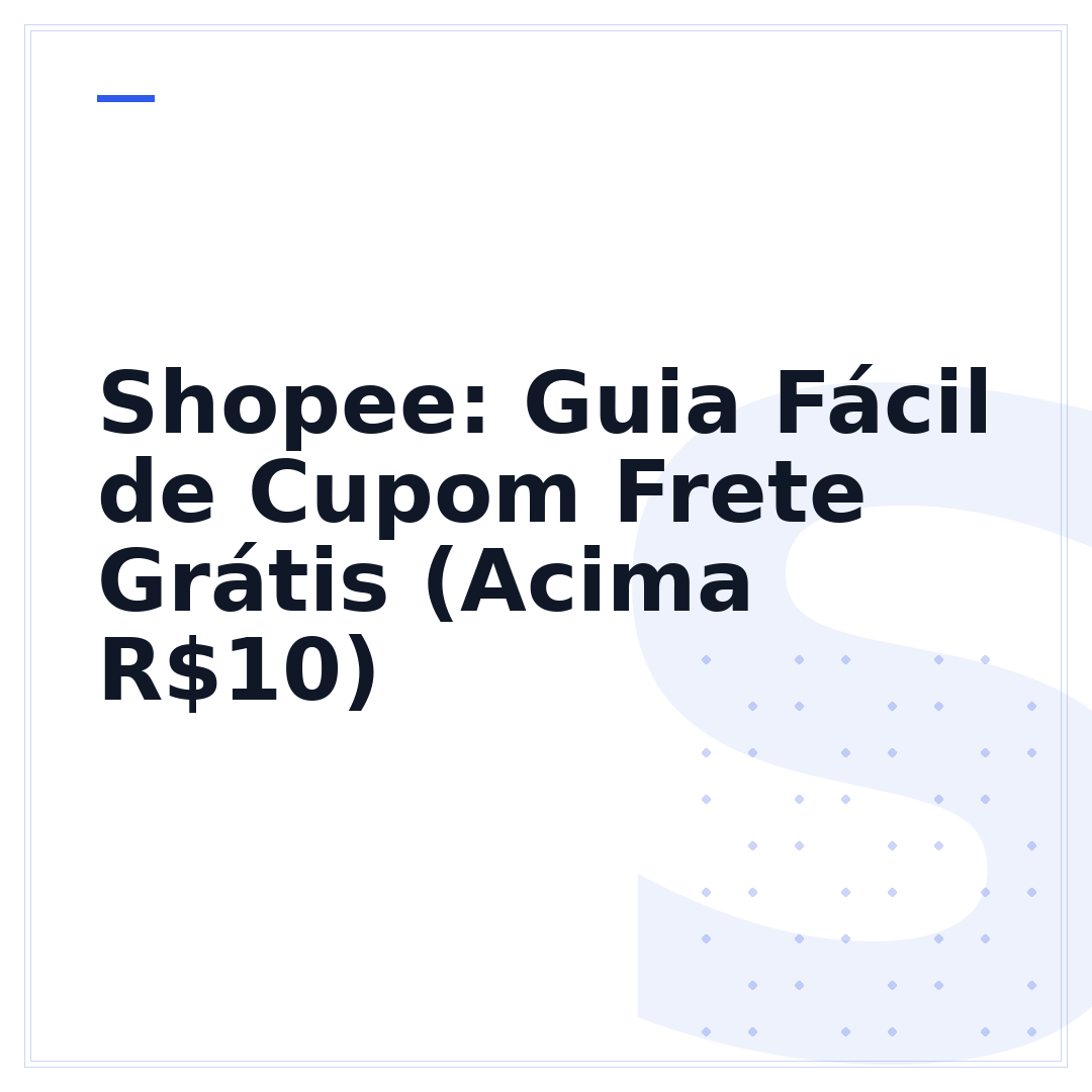 Shopee: Guia Fácil de Cupom Frete Grátis (Acima R$10)
