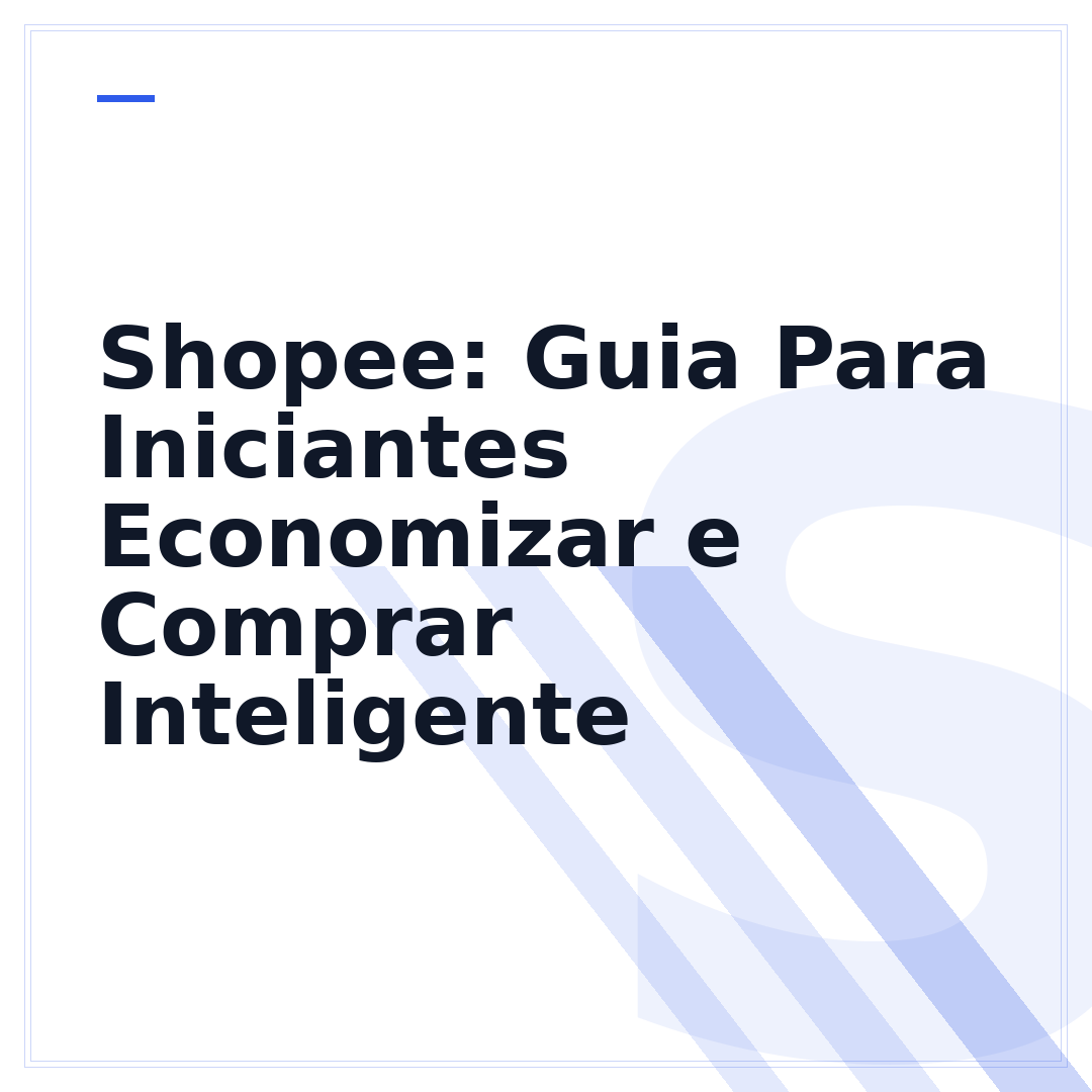Shopee: Guia Para Iniciantes Economizar e Comprar Inteligente