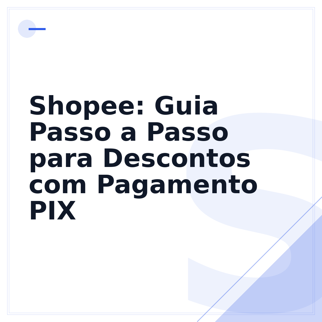 Shopee: Guia Passo a Passo para Descontos com Pagamento PIX