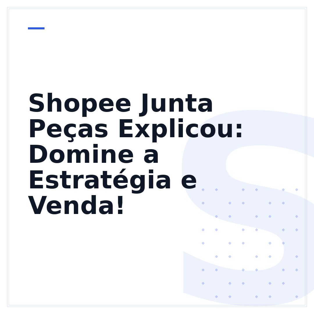 Shopee Junta Peças Explicou: Domine a Estratégia e Venda!