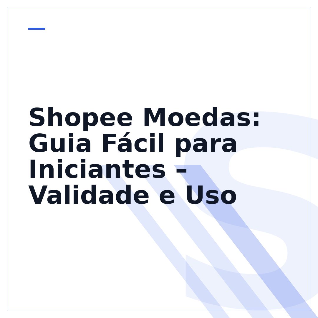 Shopee Moedas: Guia Fácil para Iniciantes – Validade e Uso
