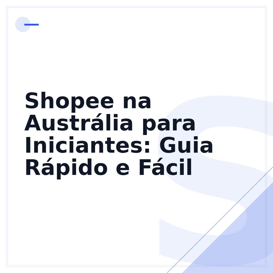 Shopee na Austrália para Iniciantes: Guia Rápido e Fácil