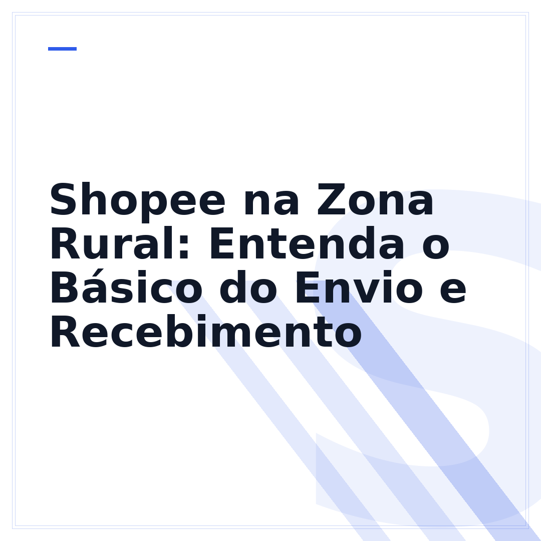 Shopee na Zona Rural: Entenda o Básico do Envio e Recebimento
