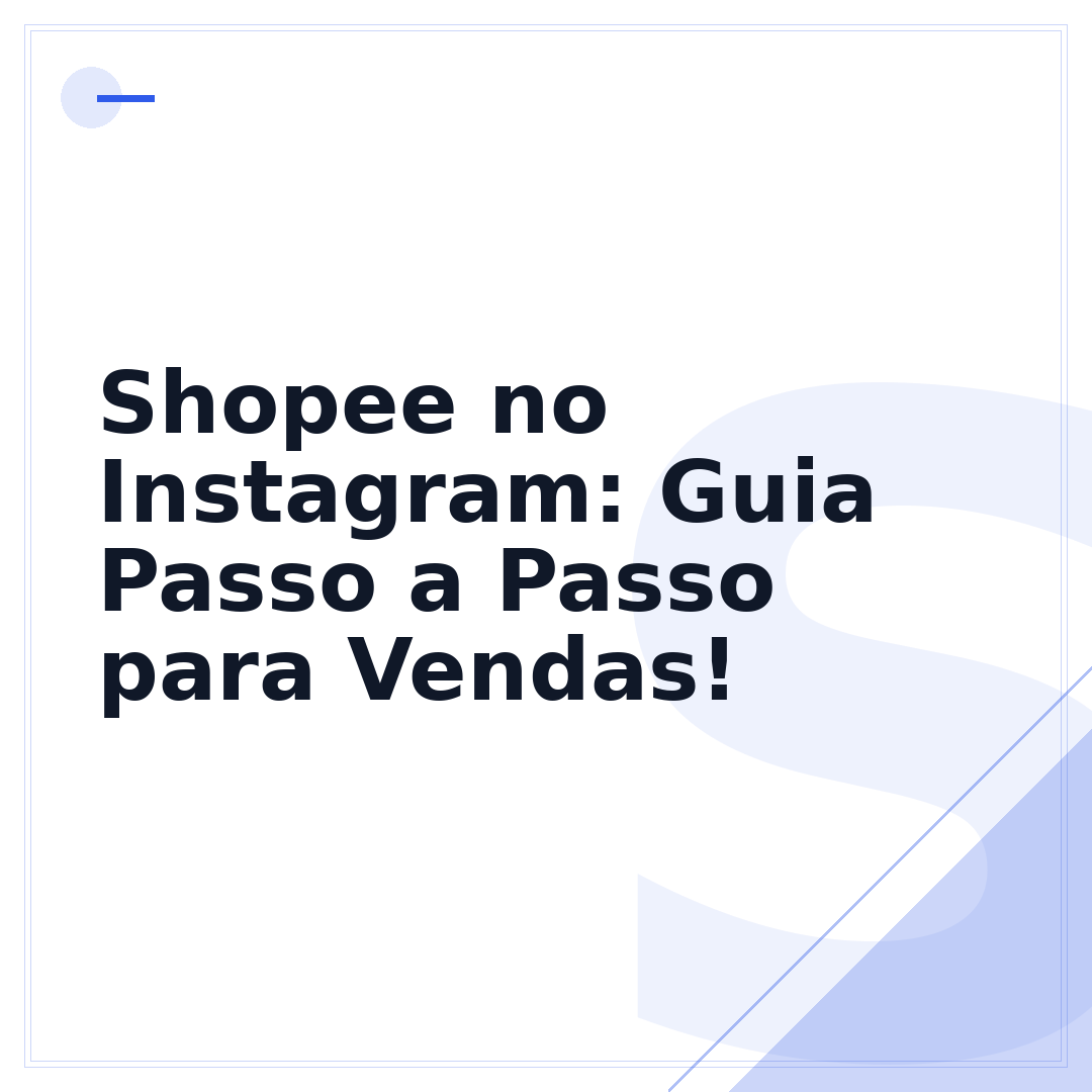 Shopee no Instagram: Guia Passo a Passo para Vendas!