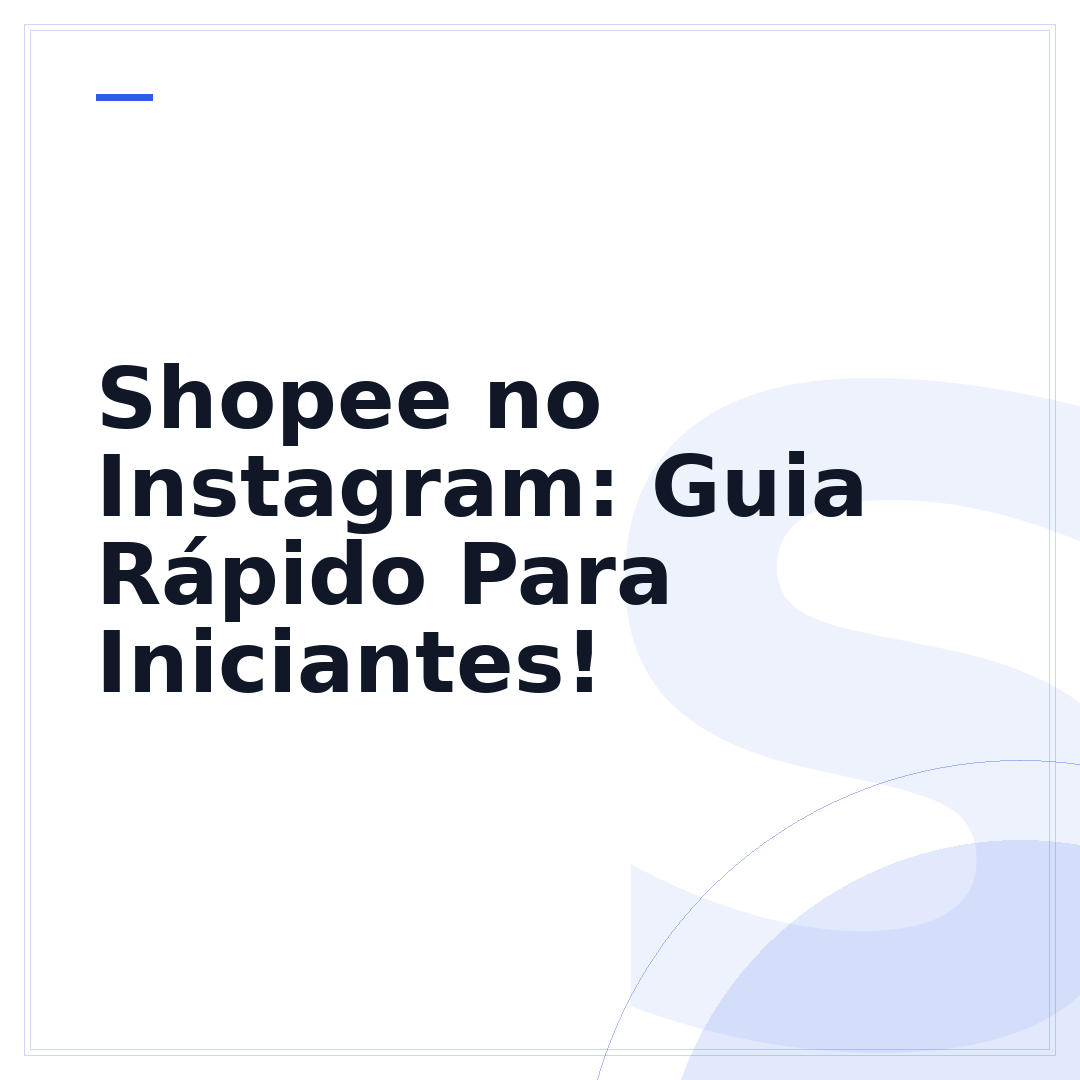 Shopee no Instagram: Guia Rápido Para Iniciantes!