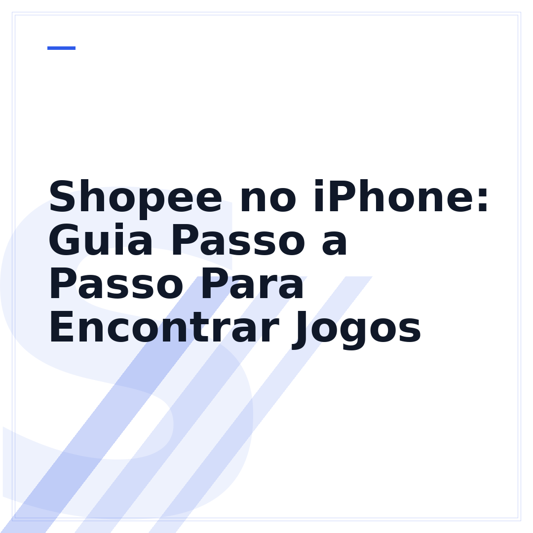 Shopee no iPhone: Guia Passo a Passo Para Encontrar Jogos