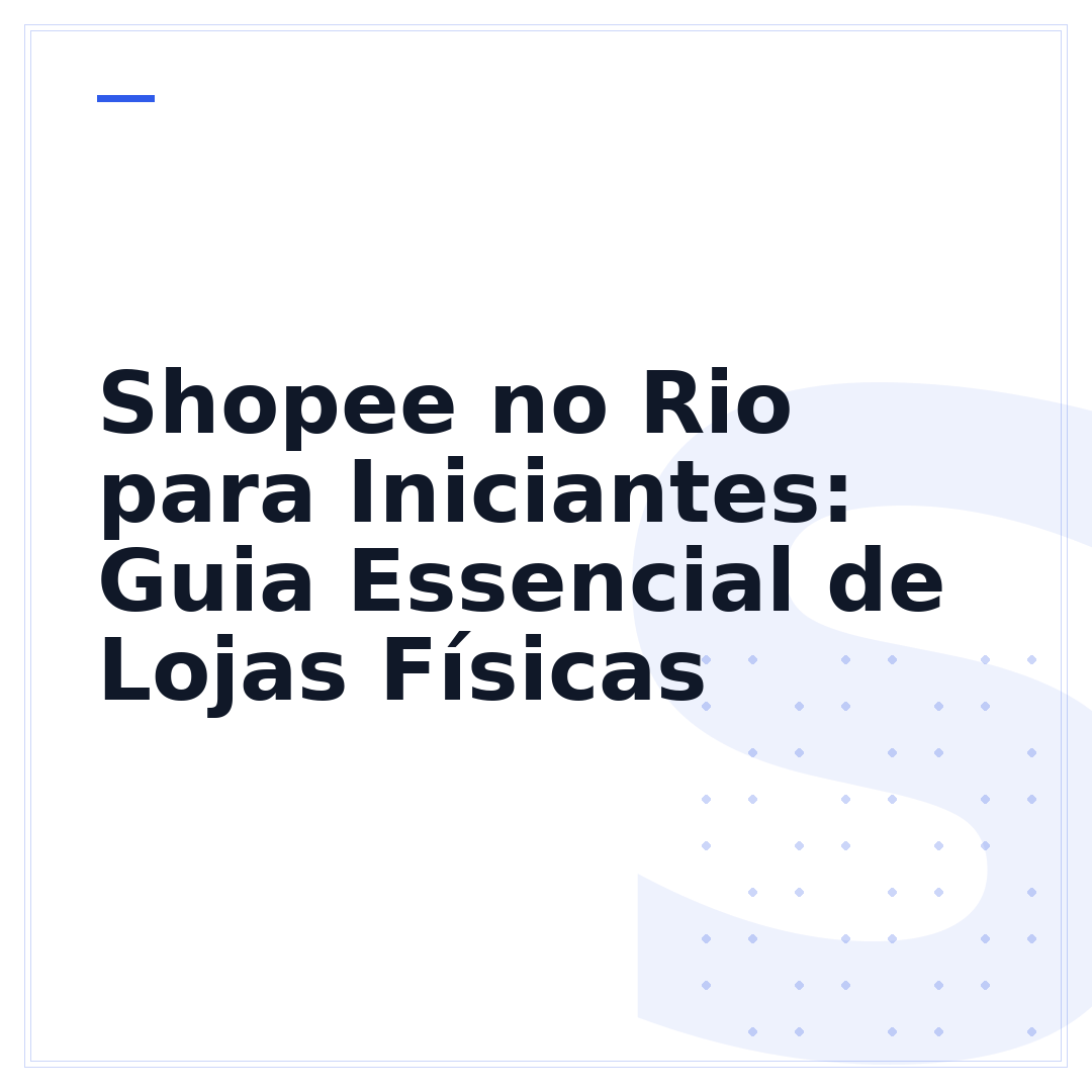 Shopee no Rio para Iniciantes: Guia Essencial de Lojas Físicas