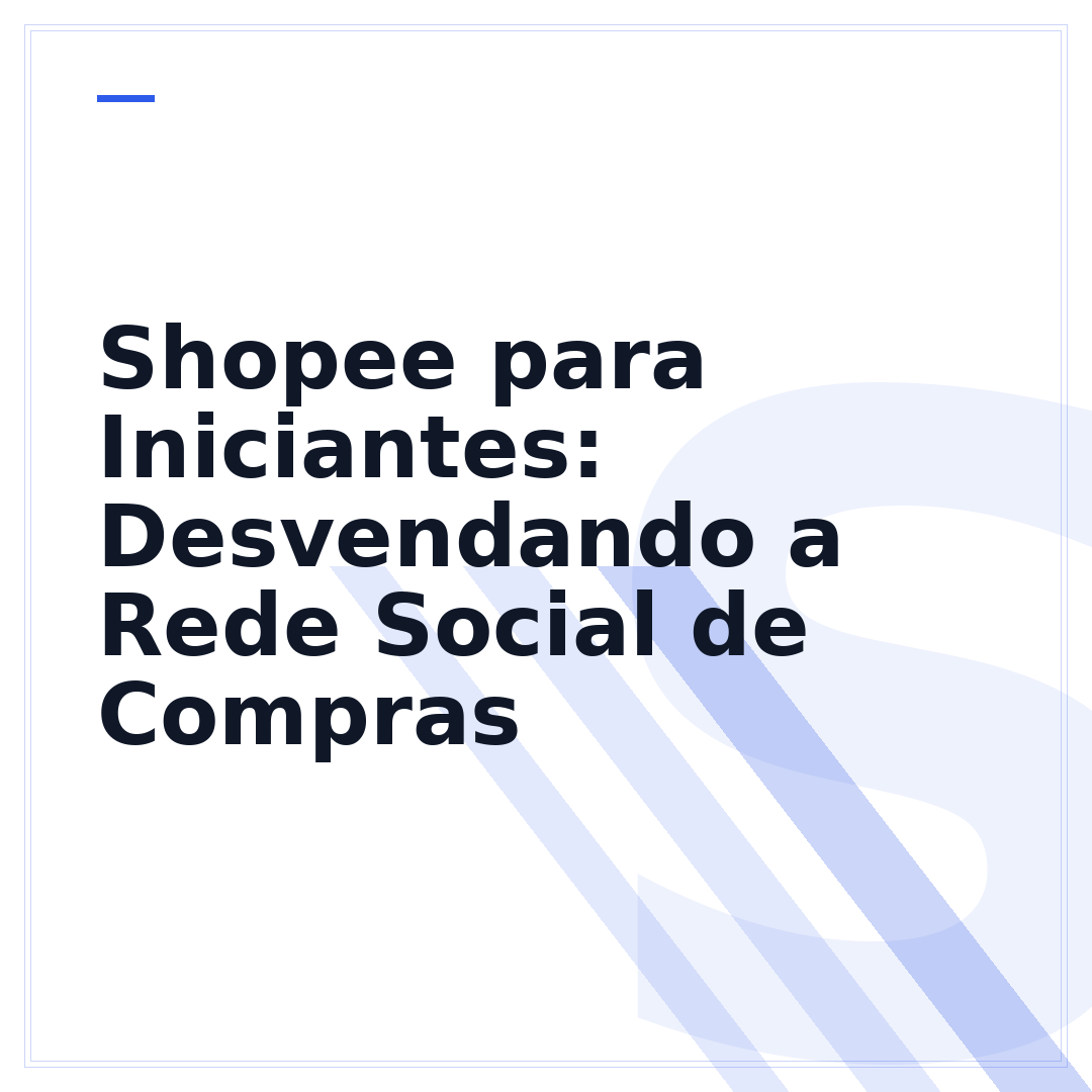 Shopee para Iniciantes: Desvendando a Rede Social de Compras