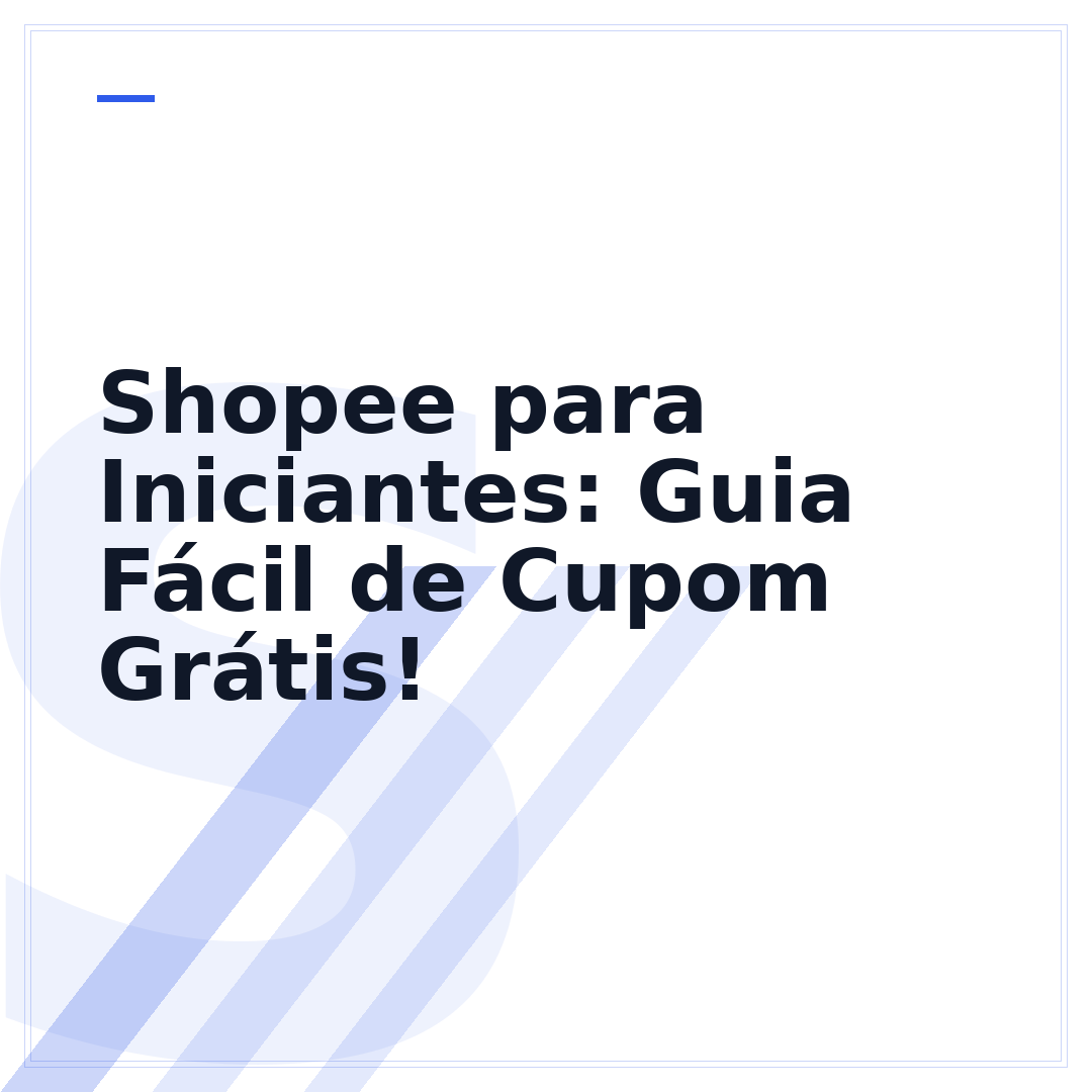 Shopee para Iniciantes: Guia Fácil de Cupom Grátis!