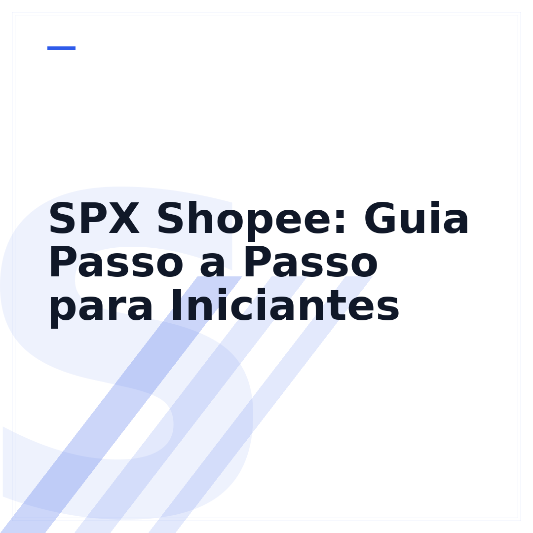 SPX Shopee: Guia Passo a Passo para Iniciantes