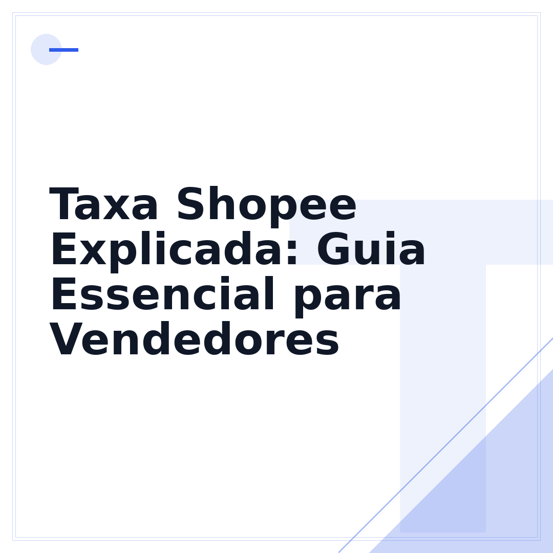 Taxa Shopee Explicada: Guia Essencial para Vendedores