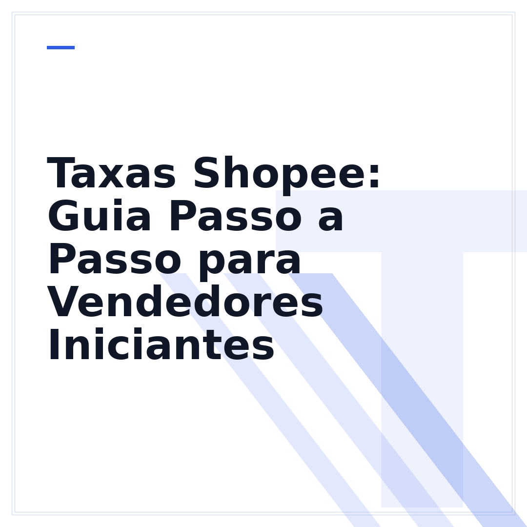 Taxas Shopee: Guia Passo a Passo para Vendedores Iniciantes