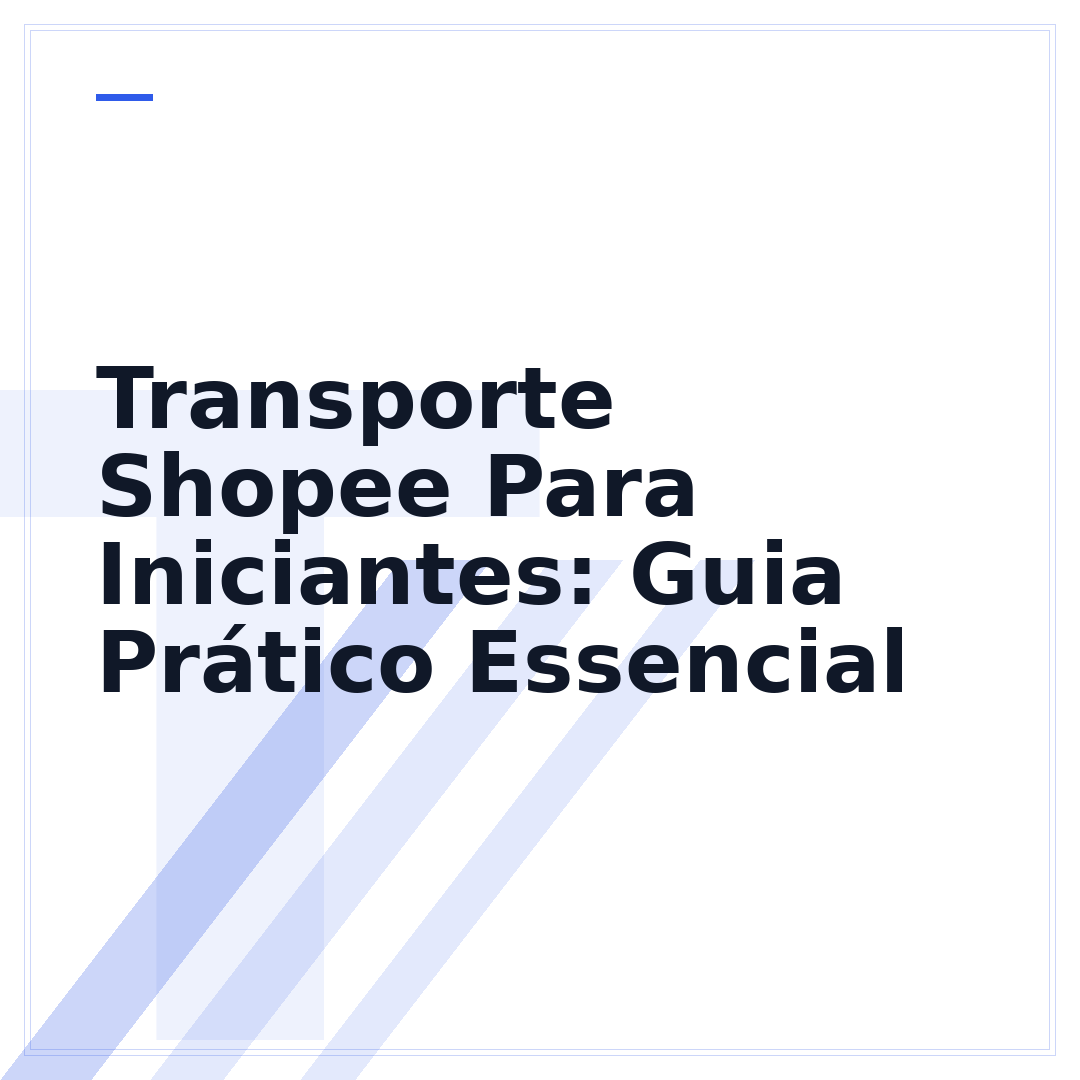 Transporte Shopee Para Iniciantes: Guia Prático Essencial