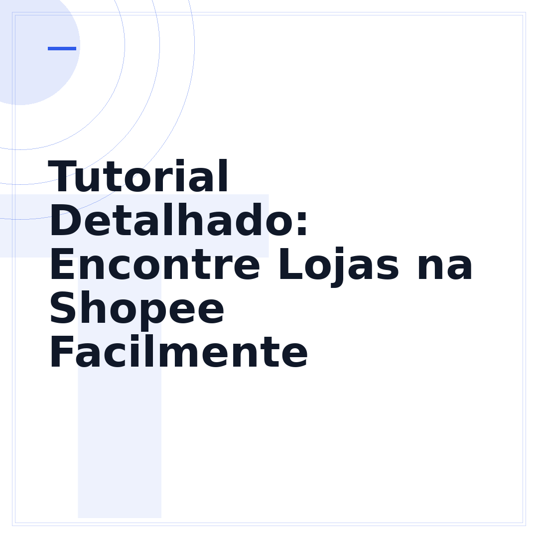 Tutorial Detalhado: Encontre Lojas na Shopee Facilmente
