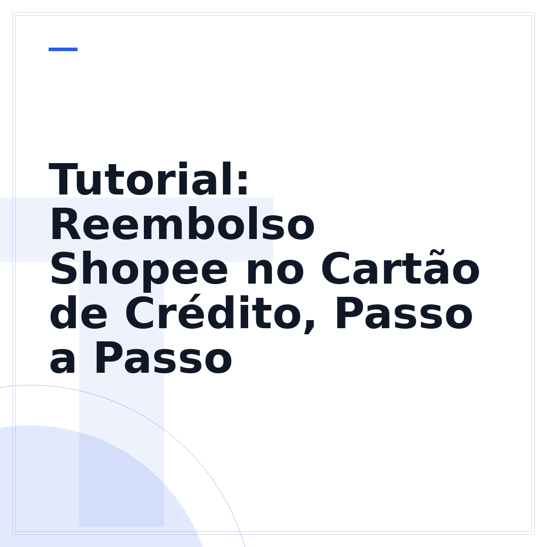 Tutorial: Reembolso Shopee no Cartão de Crédito, Passo a Passo