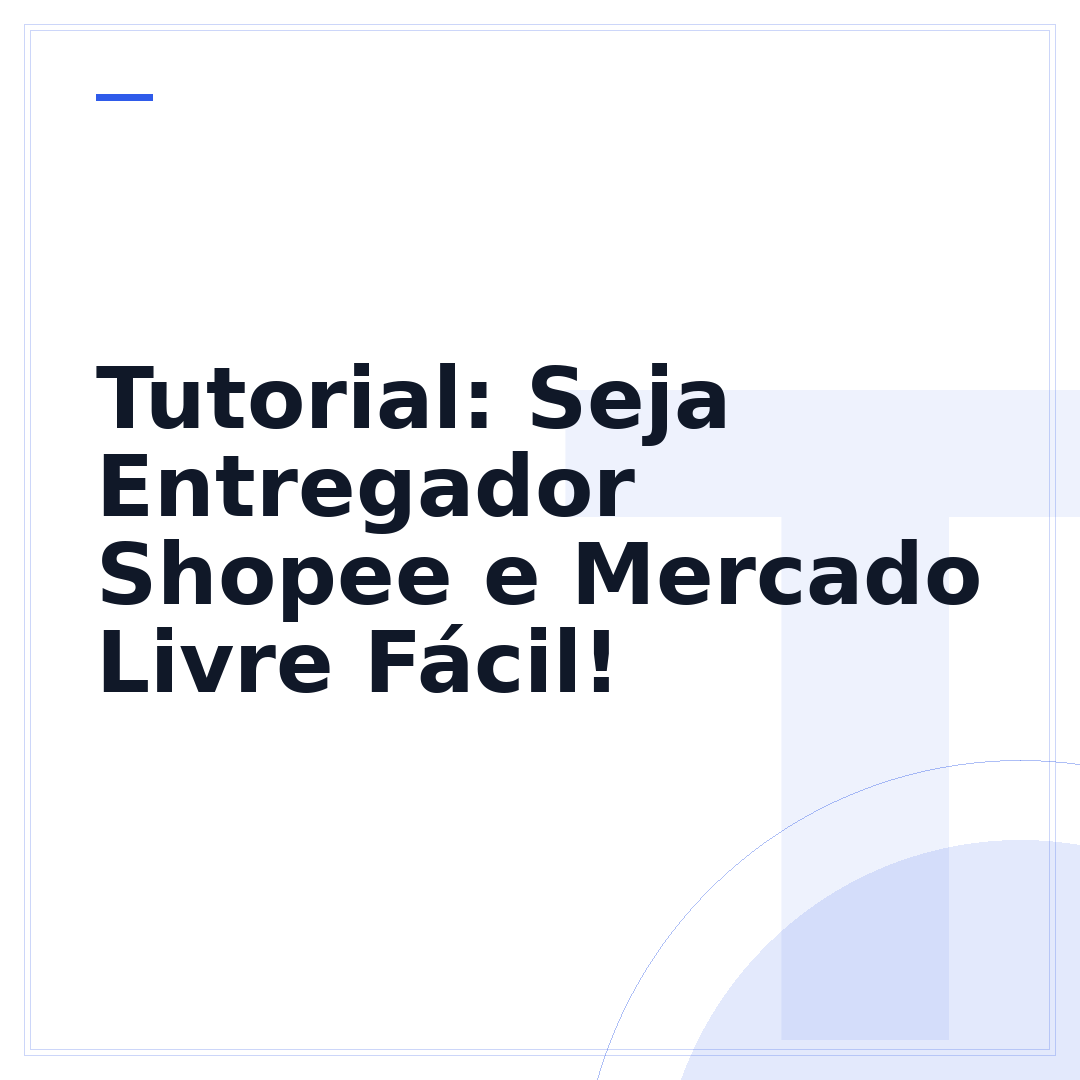 Tutorial: Seja Entregador Shopee e Mercado Livre Fácil!